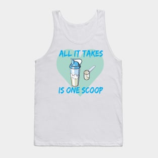 All it Takes Is One Scoop Tank Top